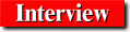 Interview ( �ŐV�C���^�r���[�L���ł��B )